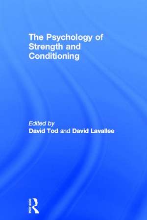 The Psychology of Strength and Conditioning de David Tod