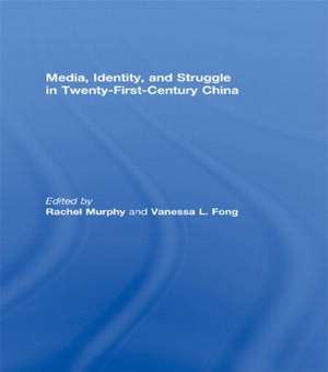 Media, Identity, and Struggle in Twenty-First-Century China de Rachel Murphy