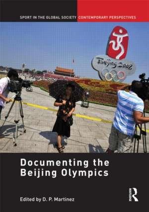 Documenting the Beijing Olympics de D.P. Martinez