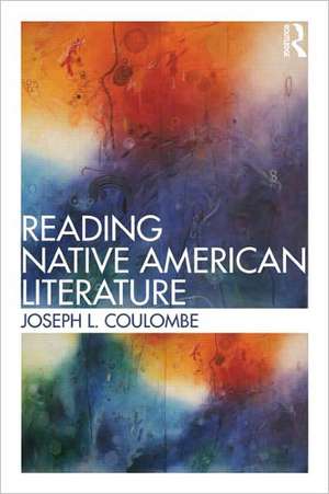 Reading Native American Literature de Joseph Coulombe