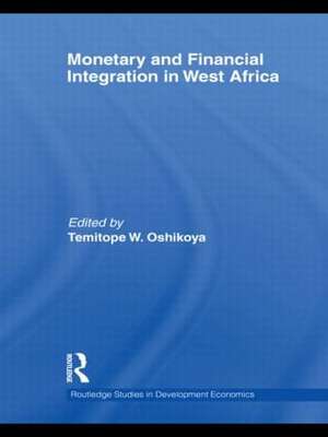 Monetary and Financial Integration in West Africa de Temitope Oshikoya