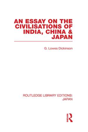 An Essay on the Civilisations of India, China and Japan de G Dickinson