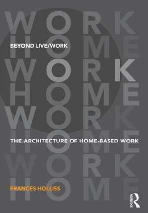 Beyond Live/Work de Frances Holliss