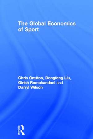 The Global Economics of Sport de Chris Gratton