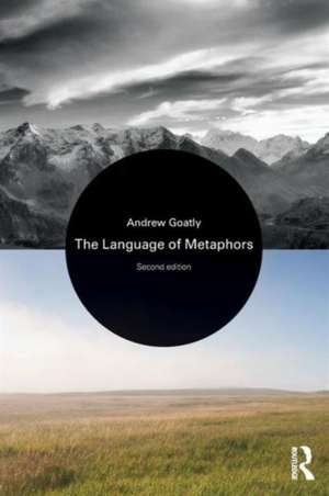 The Language of Metaphors de Andrew Goatly