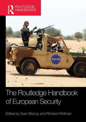 The Routledge Handbook of European Security de Sven Biscop