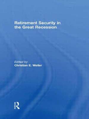 Retirement Security in the Great Recession de Christian Weller