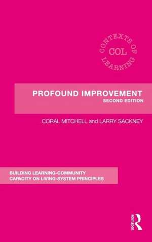 Profound Improvement: Building Capacity for a Learning Community de Coral Mitchell