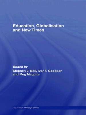 Education, Globalisation and New Times: 21 Years of the Journal of Education Policy de Stephen J. Ball