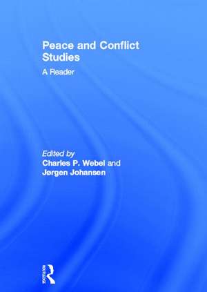 Peace and Conflict Studies: A Reader de Charles Webel