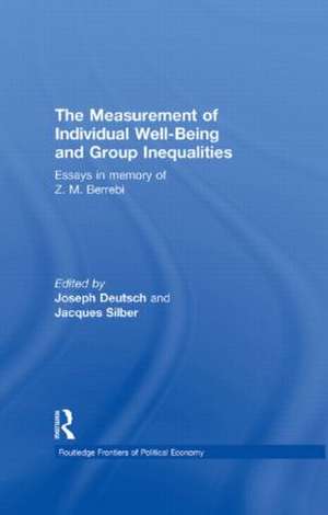 The Measurement of Individual Well-Being and Group Inequalities: Essays in Memory of Z. M. Berrebi de Joseph Deutsch