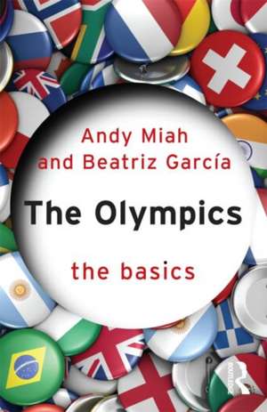 The Olympics: The Basics de Andy Miah