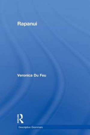 Rapanui: A Descriptive Grammar de Veronica du Feu