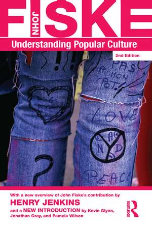 Understanding Popular Culture de John Fiske