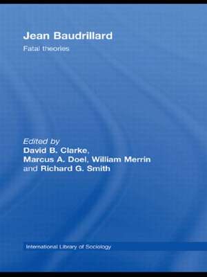 Jean Baudrillard: Fatal Theories de David B. Clarke