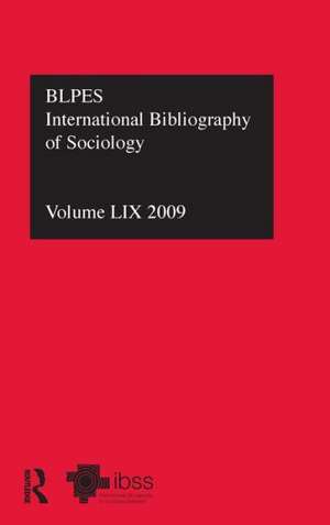 IBSS: Sociology: 2009 Vol.59: International Bibliography of the Social Sciences de Compiled by the British Library of Political and Economic Science