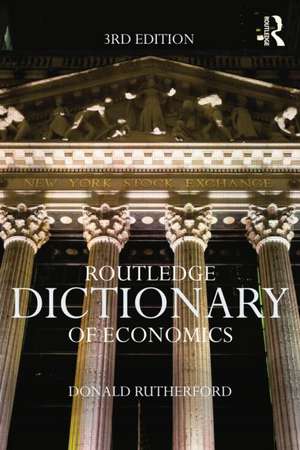 Routledge Dictionary of Economics de Donald Rutherford