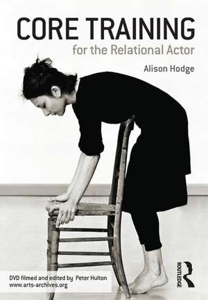 Core Training for the Relational Actor de Ali Hodge