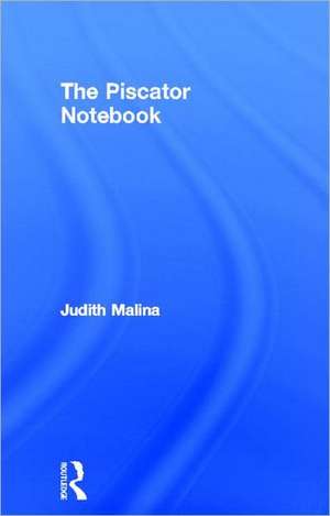 The Piscator Notebook de Judith Malina