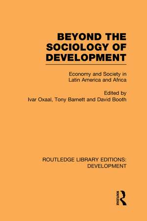 Beyond the Sociology of Development: Economy and Society in Latin America and Africa de Ivar Oxaal