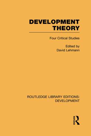 Development Theory: Four Critical Studies de David Lehmann