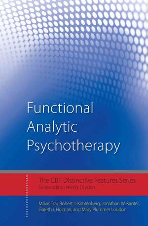 Functional Analytic Psychotherapy: Distinctive Features de Mavis Tsai