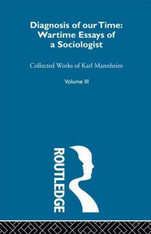 Diagnosis Of Our Time V 3 de Karl Mannheim