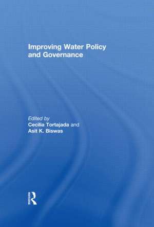 Improving Water Policy and Governance de Cecilia Tortajada