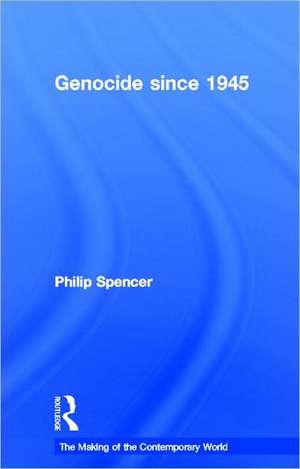 Genocide since 1945 de Philip Spencer