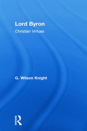 Lord Byron - Wilson Knight V1 de Wilson Knight