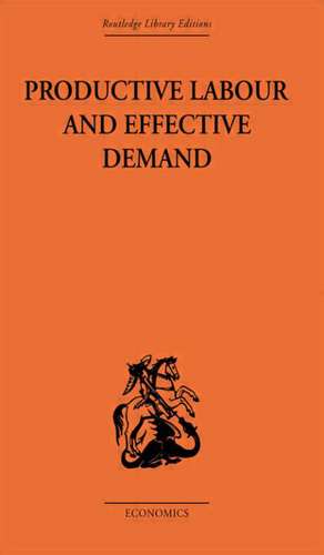 Productive Labour and Effective Demand de Sydney H. Coontz