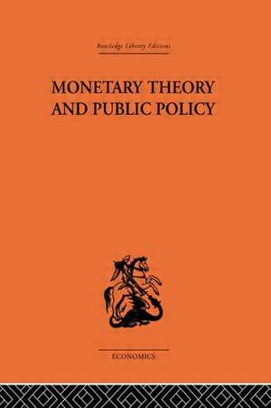 Monetary Theory and Public Policy de Kenneth K. Kurihara