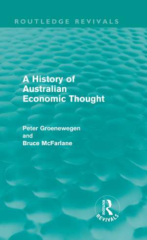 A History of Australian Economic Thought (Routledge Revivals) de Peter Groenewegen