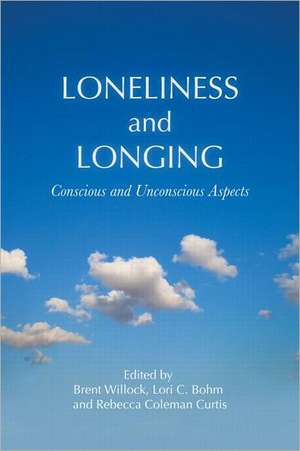 Loneliness and Longing: Conscious and Unconscious Aspects de Brent Willock