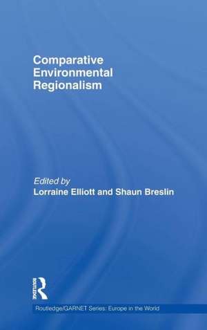 Comparative Environmental Regionalism de Lorraine Elliott