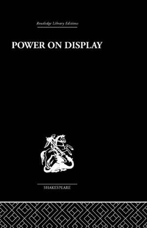 Power on Display: The Politics of Shakespeare's Genres de Leonard Tennenhouse