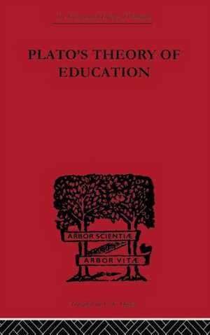 Plato's Theory of Education de R C Lodge