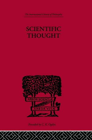 Scientific Thought: A Philosophical Analysis of some of its fundamental concepts de C. D. Broad