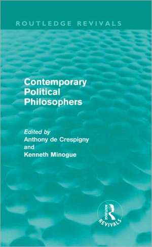 Contemporary Political Philosophers de Kenneth Minogue