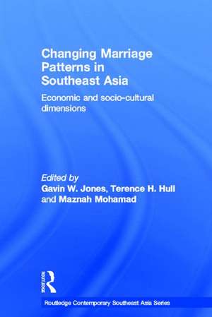 Changing Marriage Patterns in Southeast Asia: Economic and Socio-Cultural Dimensions de Gavin W. Jones