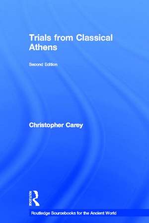 Trials from Classical Athens de Christopher Carey