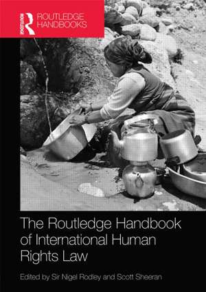 Routledge Handbook of International Human Rights Law de Scott Sheeran