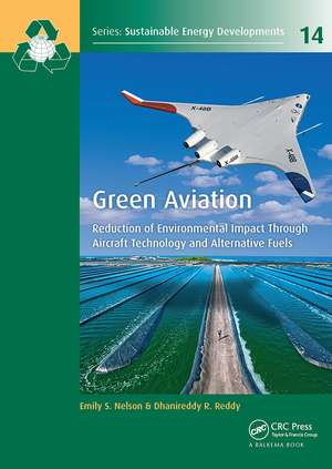 Green Aviation: Reduction of Environmental Impact Through Aircraft Technology and Alternative Fuels de Emily S. Nelson