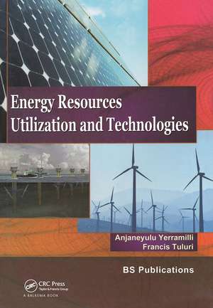 Energy Resources, Utilization & Technologies de Anjaneyulu Yerramilli