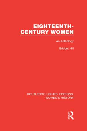 Eighteenth-century Women: An Anthology de Bridget Hill