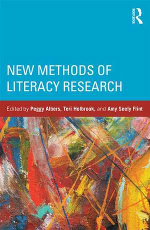 New Methods of Literacy Research de Peggy Albers