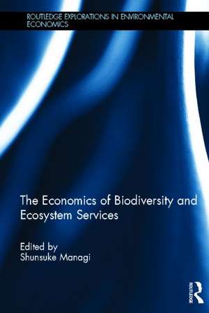 The Economics of Biodiversity and Ecosystem Services de Shunsuke Managi