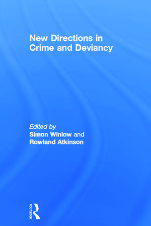 New Directions in Crime and Deviancy de Simon Winlow