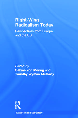 Right-Wing Radicalism Today: Perspectives from Europe and the US de Sabine von Mering