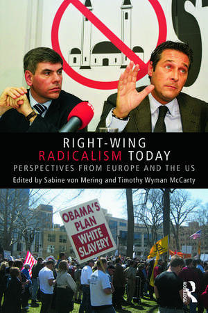 Right-Wing Radicalism Today: Perspectives from Europe and the US de Sabine von Mering